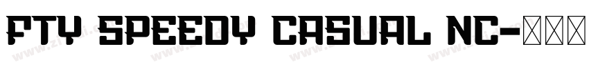 FTY SPEEDY CASUAL NC字体转换